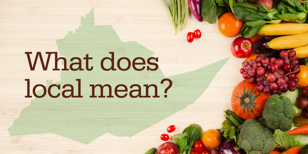 What does local mean? Vegetables. 