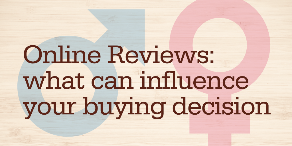 Online Reviews: what can influence your buying decision