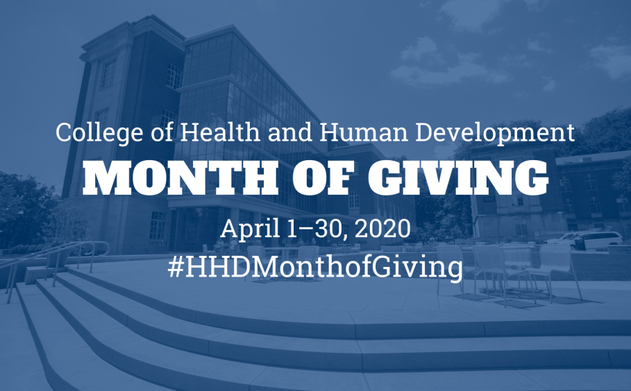 College of Health and Human Development / Month of Giving / April 1 - 30, 2020 / #HHDMonthofGiving - Standard Promotional Image